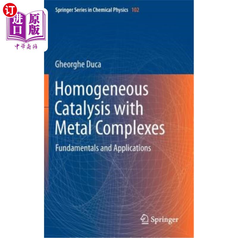 海外直订Homogeneous Catalysis with Metal Complexes: Fundamentals and Applications 金属配合物均相催化：原理与应用