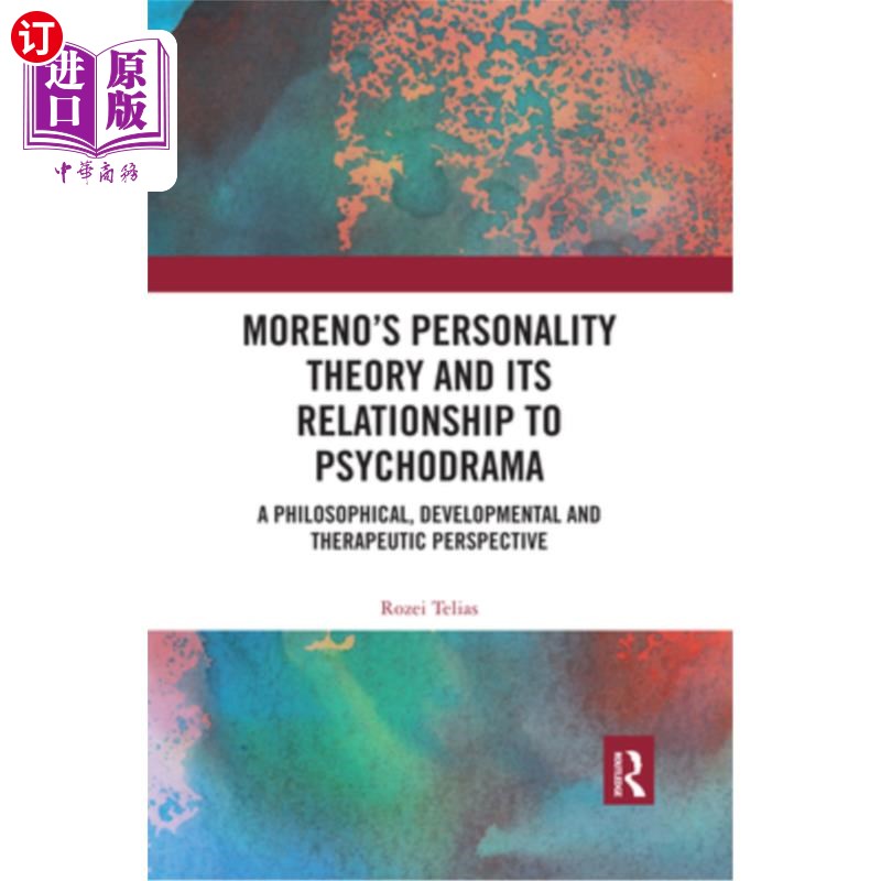 海外直订Moreno's Personality Theory and Its Relationship to Psychodrama: A Philosophical 莫雷诺的人格理论及其与心理