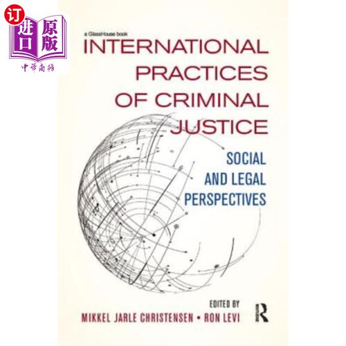海外直订International Practices of Criminal Justice: Social and Legal Perspectives 国际刑事司法实践：社会和法律视角