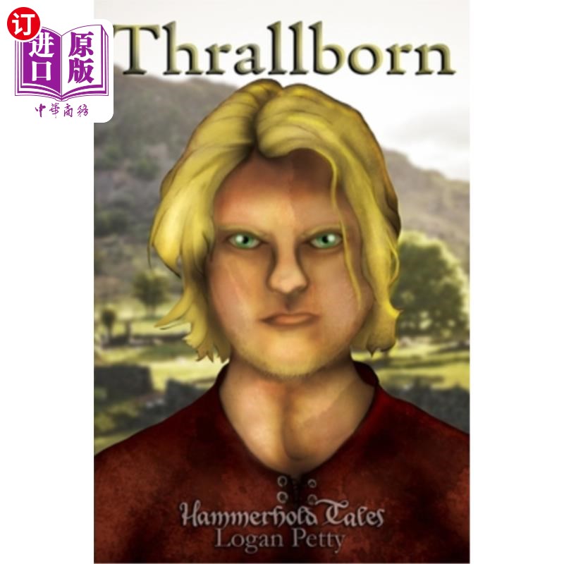 海外直订Hammerhold Tales: Thrallborn 哈默霍尔德故事：萨尔伯恩