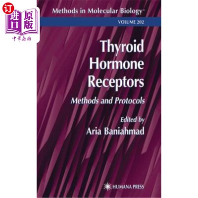 海外直订Thyroid Hormone Receptors: Methods and Protocols 甲状腺激素受体：方法和方案
