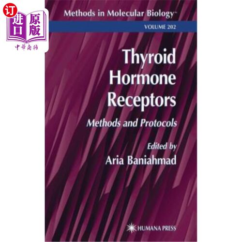 海外直订Thyroid Hormone Receptors: Methods and Protocols 甲状腺激素受体：方法和方案