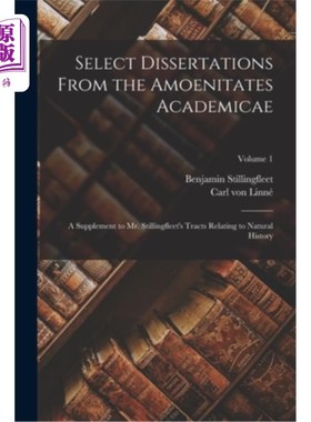 海外直订Select Dissertations From the Amoenitates Academicae: A Supplement to Mr. Stilli 选论从amoenit