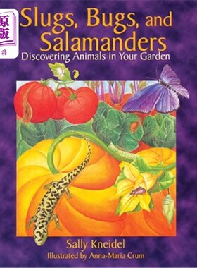 海外直订Slugs, Bugs, and Salamanders 蛞蝓、虫子和蝾螈