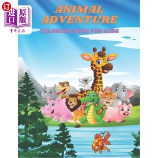 海外直订ANIMAL ADVENTURE - Coloring Book For Kids: Sea Animals, Farm Animals, Jungle Ani 动物冒险-着色书的孩子:海洋