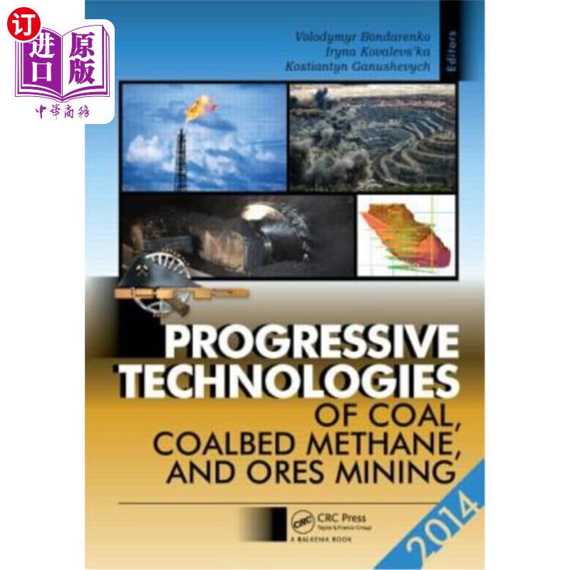 海外直订Progressive Technologies of Coal, Coalbed Methane, and Ores Mining 煤炭、煤层气和矿石开采的先进技术