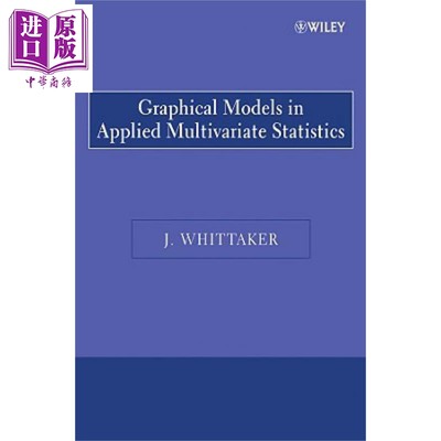 实用多变量统计学图形模型 Graphical Models In Applied Multivariate Statistics 英文原版 Joe Whittaker【中商原版】Wile