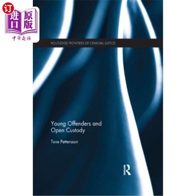 海外直订Young Offenders and Open Custody 青少年罪犯和公开羁押