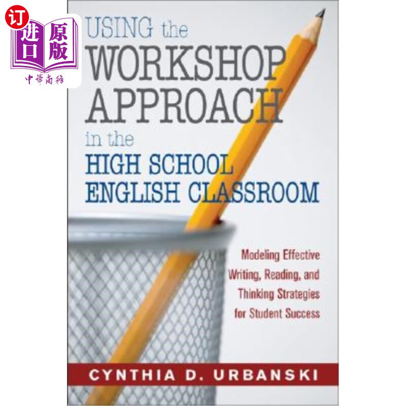 海外直订Using the Workshop Approach in the High School English Classroom: Modeling Effec 在高中英语课堂中使用研习班教学
