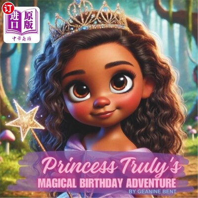 海外直订Princess Truly's Magical Birthday Adventure 楚丽公主的魔法生日冒险