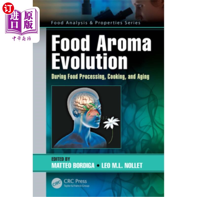 海外直订Food Aroma Evolution: During Food Processing, Cooking, and Aging 食品香气的演变:在食品加工、烹饪和老化过程