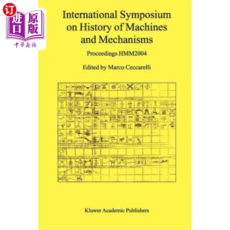 海外直订International Symposium on History of Machines and Mechanisms: Proceedings Hmm20 机械与机械历史国际研讨会:论文