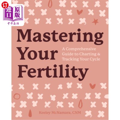 海外直订医药图书Mastering Your Fertility: A Comprehensive Guide to Charting and Tracking Your Cy 掌握你的生育能力：