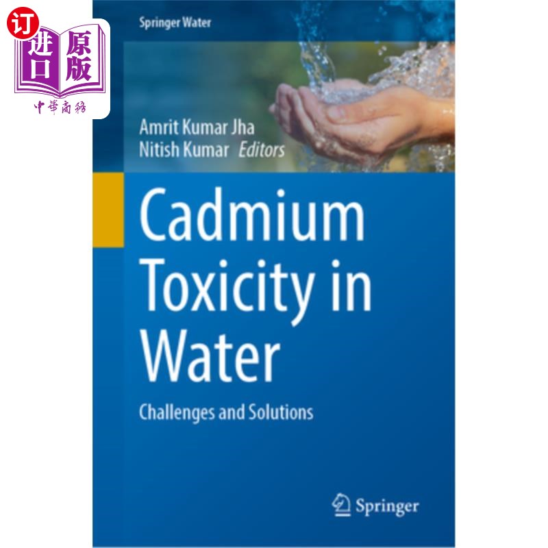 海外直订Cadmium Toxicity in Water: Challenges and Solutions Cadmium Toxicity in Water: Challenges a