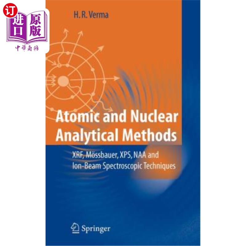 海外直订Atomic and Nuclear Analytical Methods: Xrf, M?ssbauer, Xps, Naa and Ion-Beam Spe原子和核分析方法：Xrf，M？-封面