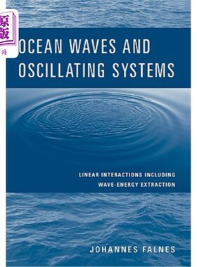 海外直订Ocean Waves and Oscillating Systems: Linear Interactions Including Wave-Energy E 海浪和振荡系统：包括波浪能