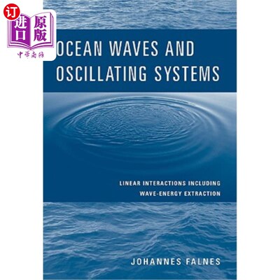 海外直订Ocean Waves and Oscillating Systems: Linear Interactions Including Wave-Energy E 海浪和振荡系统：包括波浪能