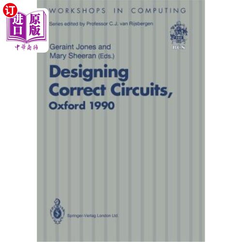 海外直订Designing Correct Circuits: Workshop Jointly Organised by the Universities of Ox 设计正确的电路:由牛津大学和格