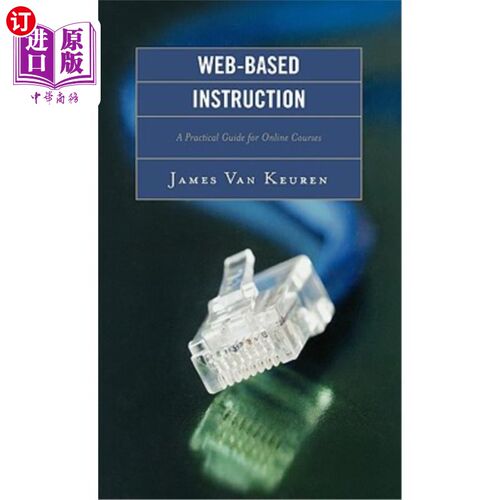 海外直订Web-Based Instruction: A Practical Guide for Online Courses 教学：课程实践指南