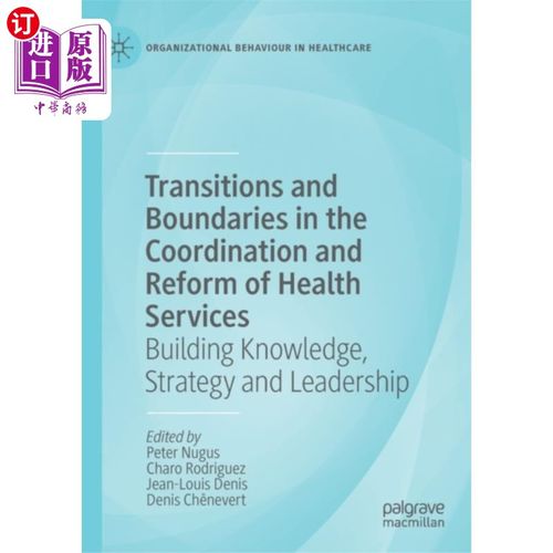 海外直订Transitions and Boundaries in the Coordination a... 卫生服务协调与改革中的过渡与边界