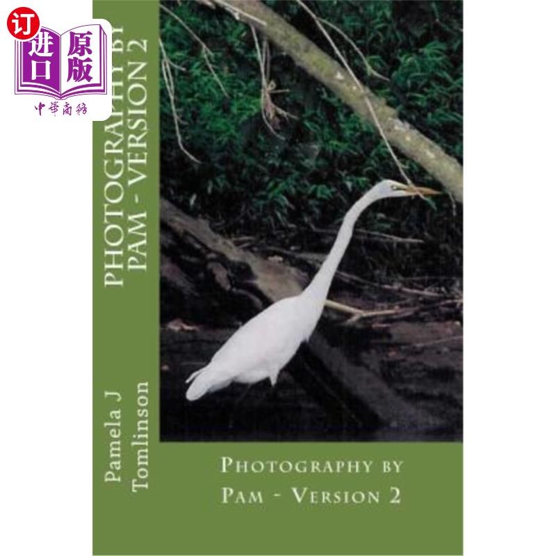 海外直订Photography by Pam - Version 2 帕姆摄影-第二版