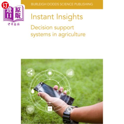 海外直订Instant Insights: Decision Support Systems in Agriculture 即时洞察:农业决策支持系统