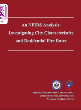 海外直订An NFIRS Analysis: Investigating City Characteristics and Residential Fire Rates NFIRS分析:调查