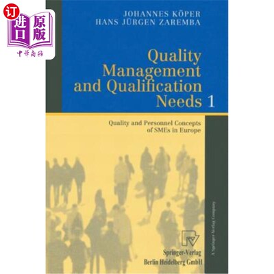 海外直订Quality Management and Qualification Needs 1: Quality and Personnel Concepts of  质量管理和资格需求1：欧洲中小