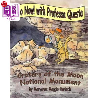 海外直订Go Now! with Professa Questa: Craters of the Moon National Monument 快走！与奎斯塔教授：月球陨石坑国家纪念