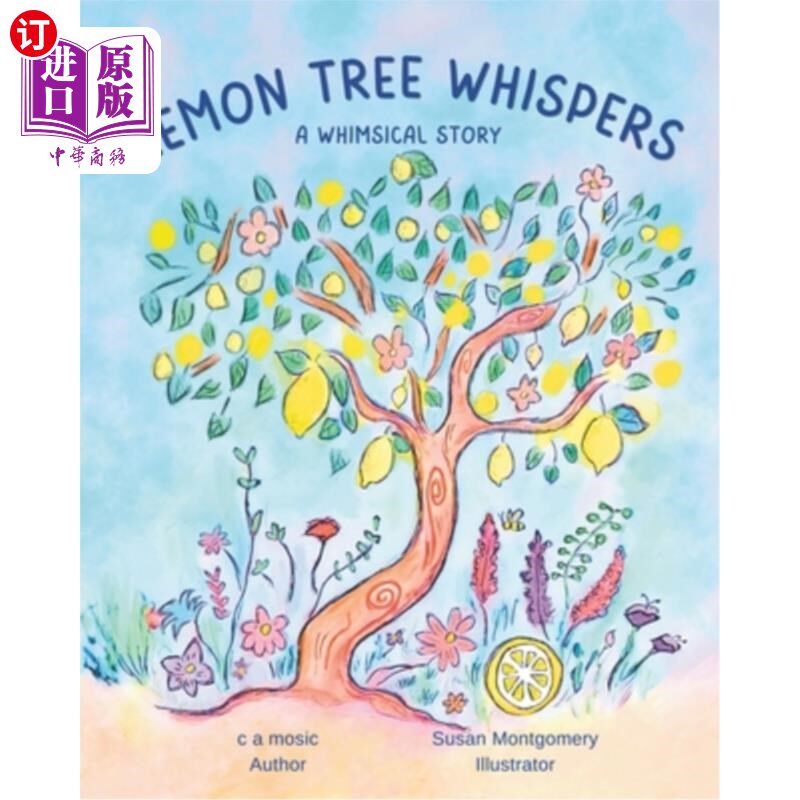 海外直订Lemon Tree Whispers: A Whimsical Story 《柠檬树的低语：一个异想天开的故事