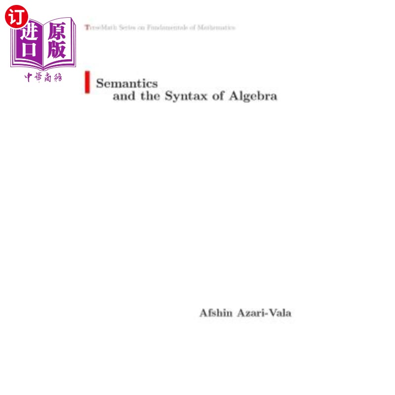 海外直订Semantics and the Syntax of Algebra 语义学与代数语法