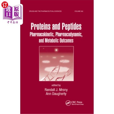 海外直订医药图书Proteins and Peptides: Pharmacokinetic, Pharmacodynamic, and Metabolic Outcomes 蛋白质和多肽:药代动