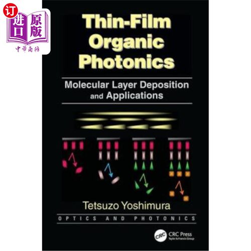 海外直订Thin-Film Organic Photonics: Molecular Layer Deposition and Applications 薄膜有机光子学:分子层沉积及应用