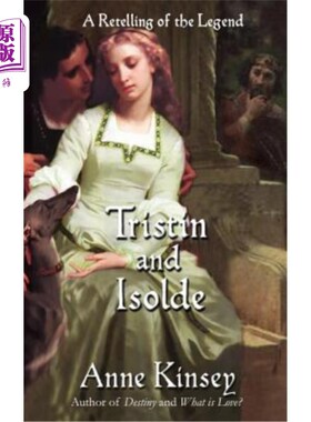 海外直订Tristin and Isolde: A Retelling of the Legend 特里斯汀和伊索尔德：传说的复述