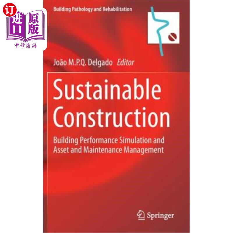 海外直订Sustainable Construction: Building Performance Simulation and Asset and Maintena 可持续建设:建筑性能模拟与