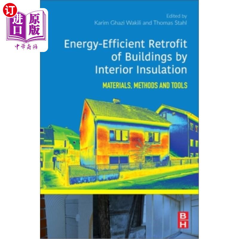 海外直订Energy-Efficient Retrofit of Buildings by Interior Insulation: Materials, Method 建筑内部隔热的节能改造:材