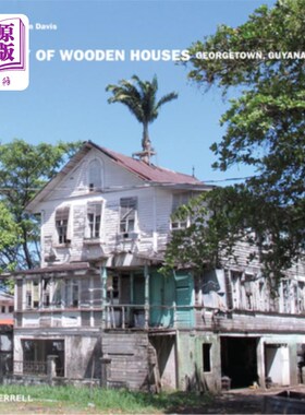 海外直订City of Wooden Houses: Georgetown, Guyana 木屋之城:圭亚那的乔治敦