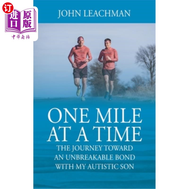 海外直订One Mile at a Time: The Journey Towards an Unbreakable Bond with my Autistic Son 一次一英里:与我的自闭症儿