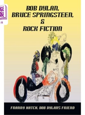海外直订Bob Dylan, Bruce Springsteen, & Rock Fiction 鲍勃·迪伦，布鲁斯·斯普林斯汀和摇滚小说