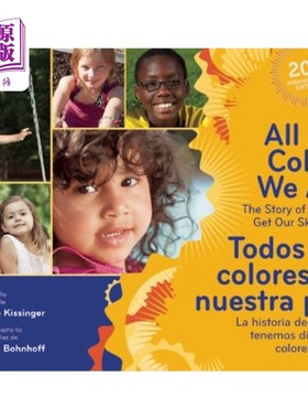 海外直订All the Colors We Are/Todos Los Colores de Nuestra Piel: The Story of How We Get 我们是所有的颜色/我们皮肤