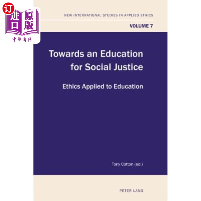 海外直订Towards an Education for Social Justice: Ethics Applied to Education 走向社会正义教育:伦理学在教育中的应用