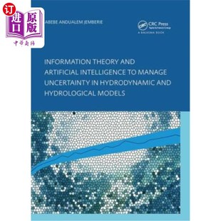 海外直订Information Theory and Artificial Intelligence to Manage Uncertainty in Hydrodyn 信息论和人工智能管理水动力
