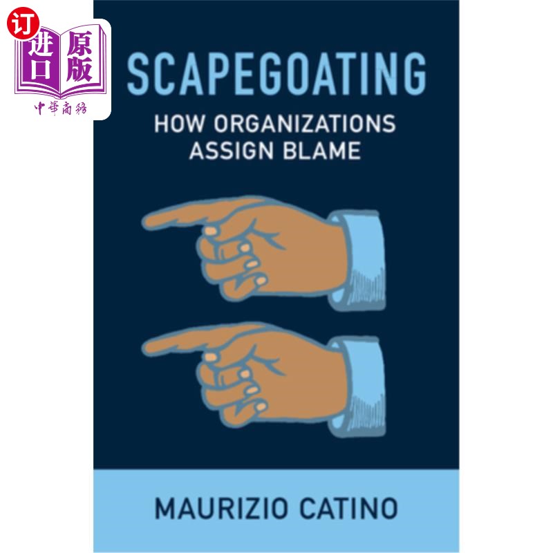 海外直订Scapegoating: How Organizations Assign Blame 找替罪羊:组织如何分配责任