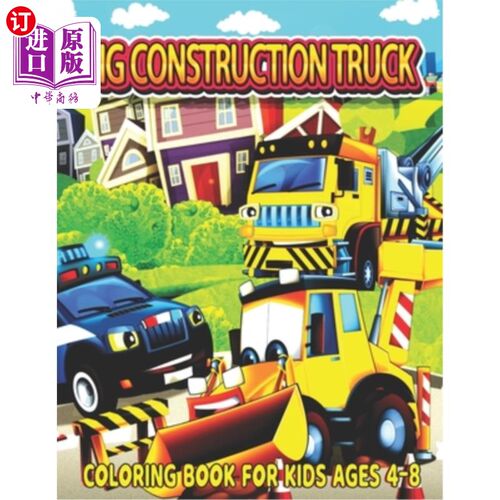 海外直订Big Construction Truck Coloring Book for Kids Ages 4-8: The Most Wanted Monster  大建筑卡车涂色书的孩子4-8