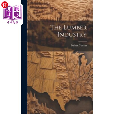 海外直订The Lumber Industry 木材工业