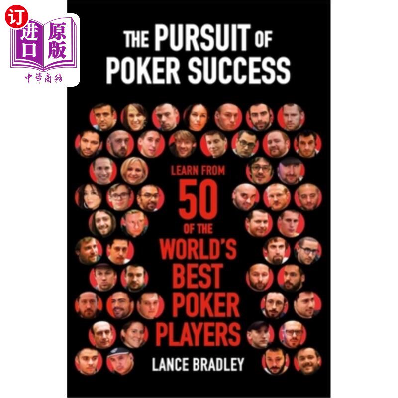 海外直订The Pursuit of Poker Success: Learn from 50 of the World's Best Poker Players 追求扑克成功：向世界上最好的5