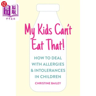 海外直订医药图书My Kids Can't Eat That: Easy Rules and Recipes to Cope with Children's Food Alle 我的孩子不能吃:简