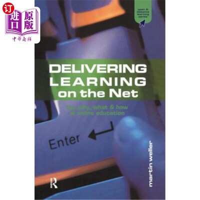 海外直订Delivering Learning on the Net: The Why, What and How of Online Education 提供在线学习:在线教育的原因、内容