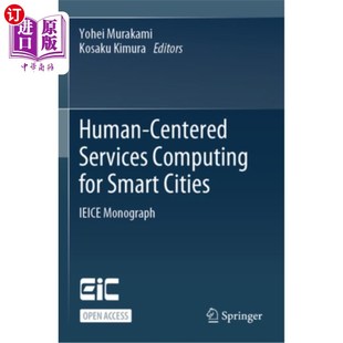海外直订Human-Centered Services Computing for Smart Cities: Ieice Monograph 智慧城市以人为中心的服务计算：ice专著