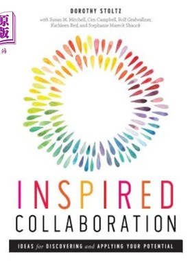 海外直订Inspired Collaboration: Ideas for Discovering and Applying Your Potential 激发合作：发现和应用潜力的想法